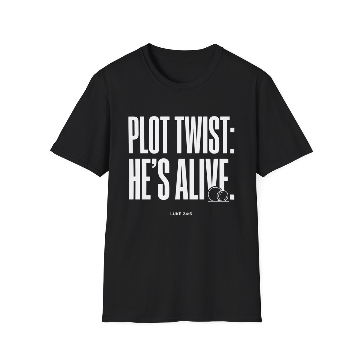 Plot Twist He's Alive T-Shirt