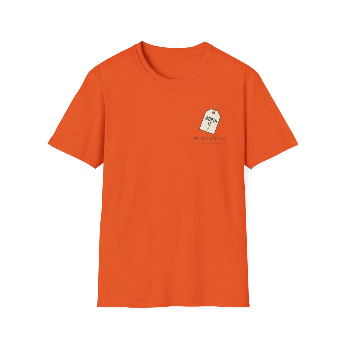 Worth It T-Shirt