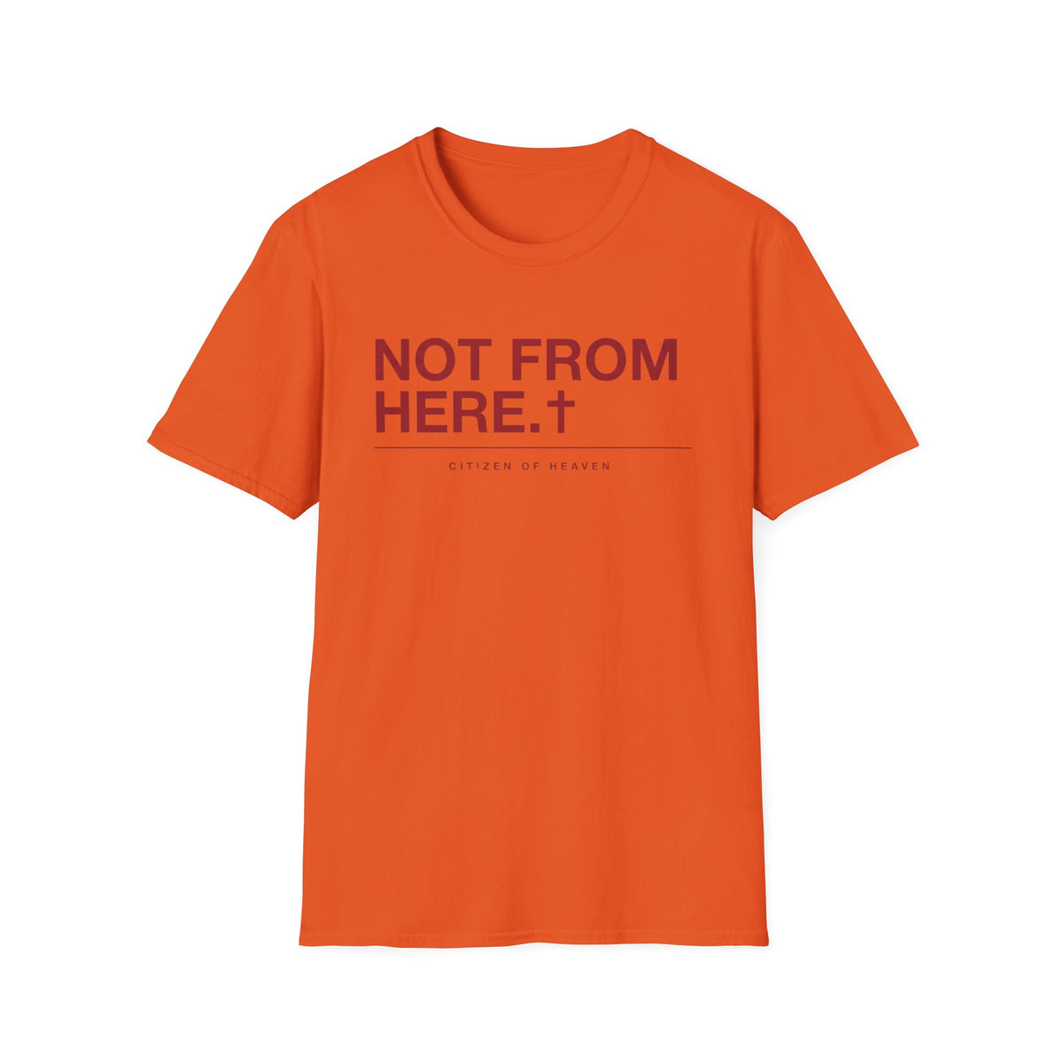 Not From Here T-Shirt