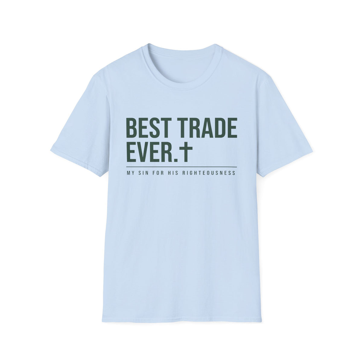 Best Trade Ever T-Shirt