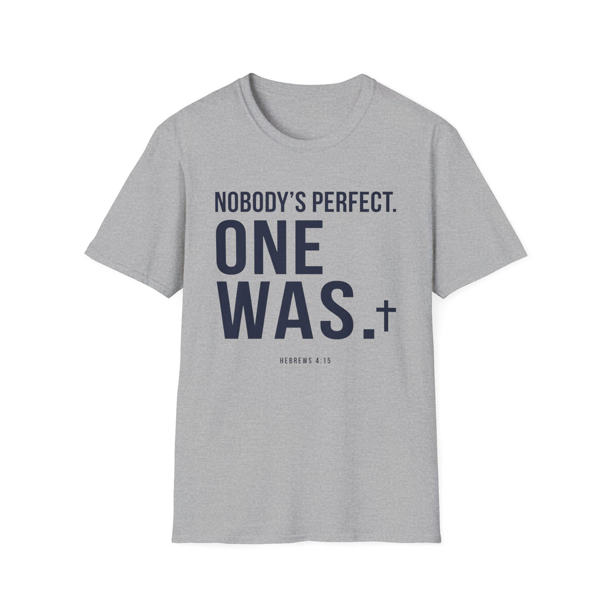 Nobody's Perfect One Was T-Shirt