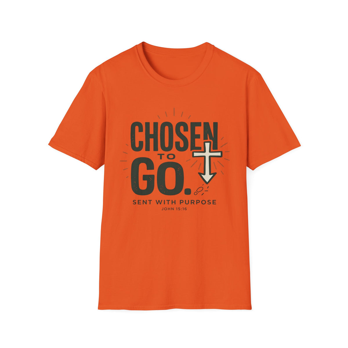 Chosen to Go, Sent With Purpose  T-Shirt