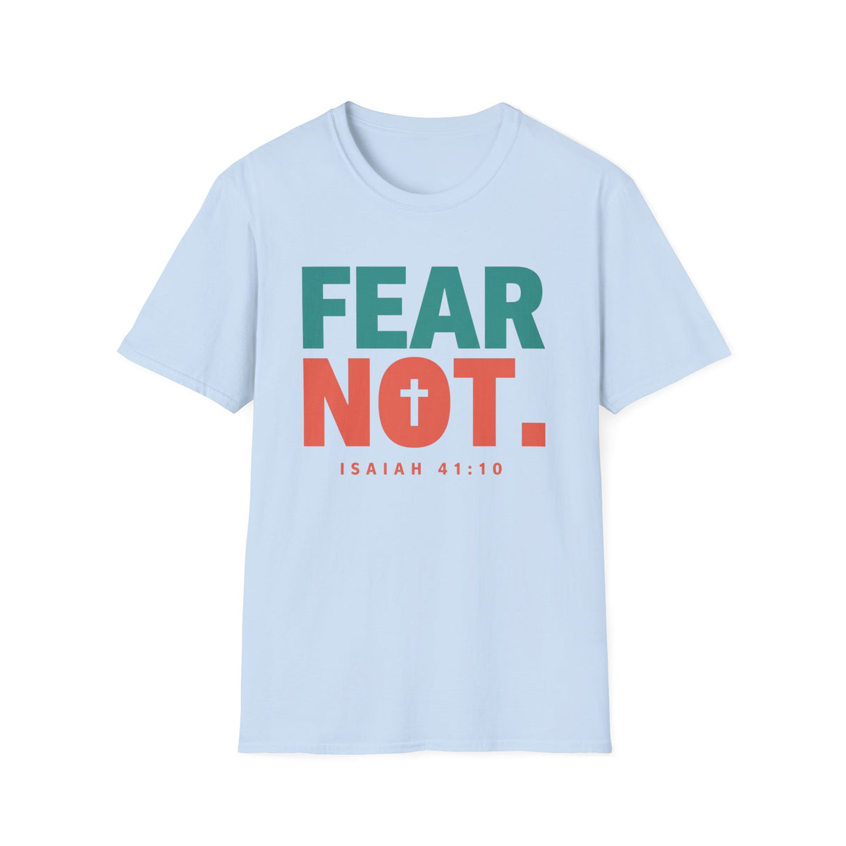 Fear Not T-Shirt