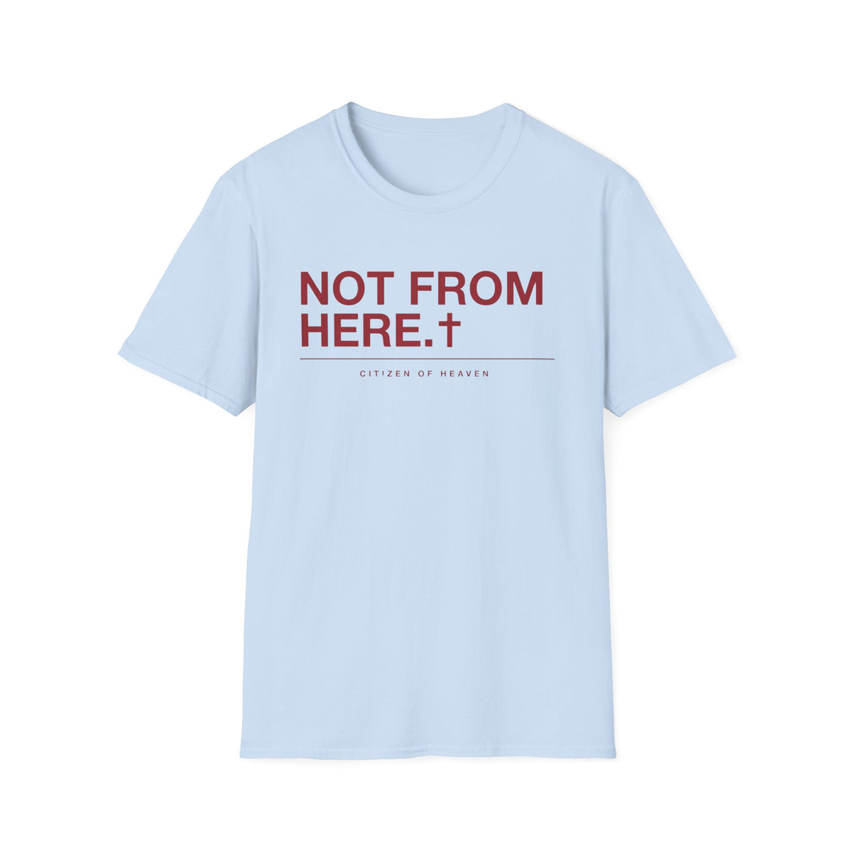 Not From Here T-Shirt