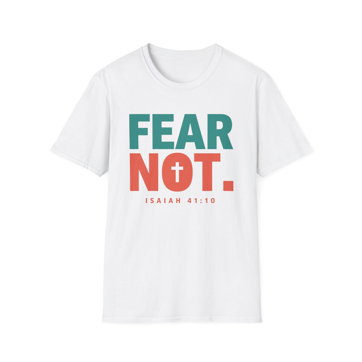Fear Not T-Shirt