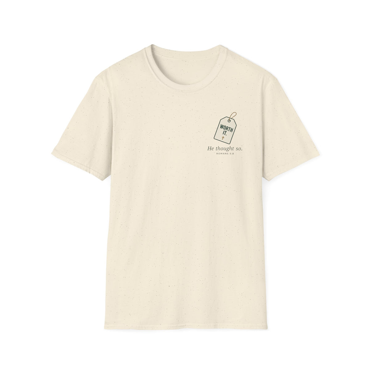 Worth It T-Shirt