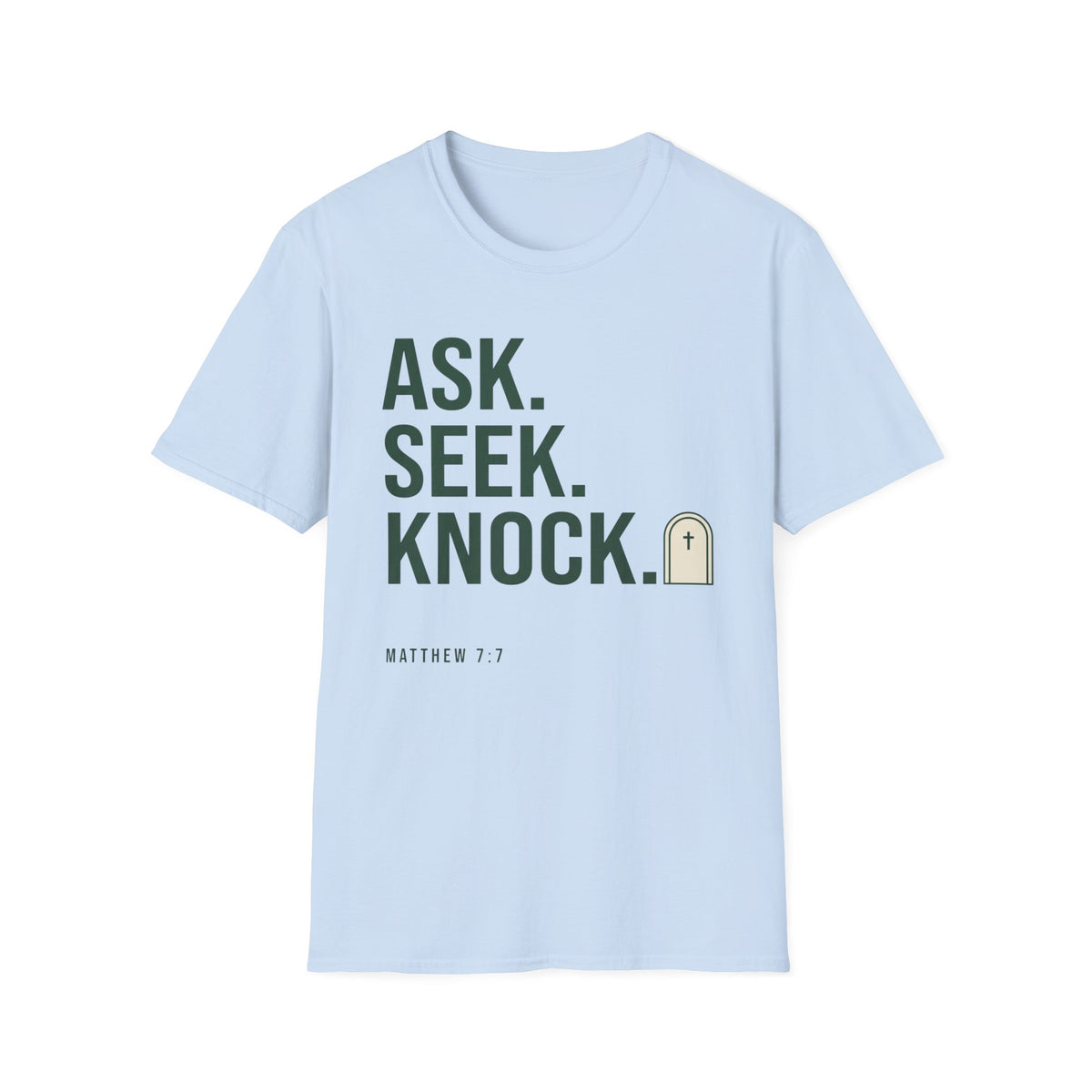 Ask, Seek, Knock T-Shirt