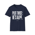 Plot Twist He's Alive T-Shirt