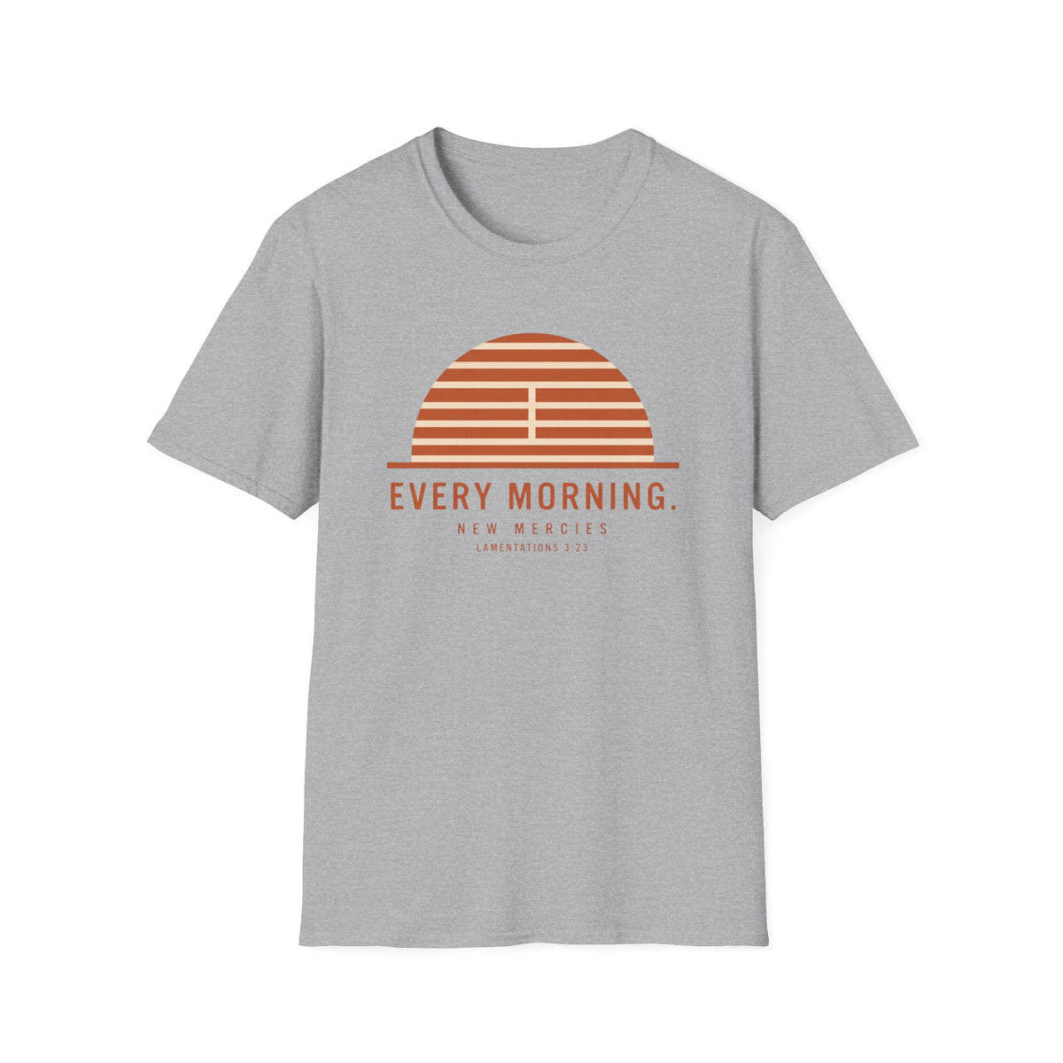 Every Morning T-Shirt