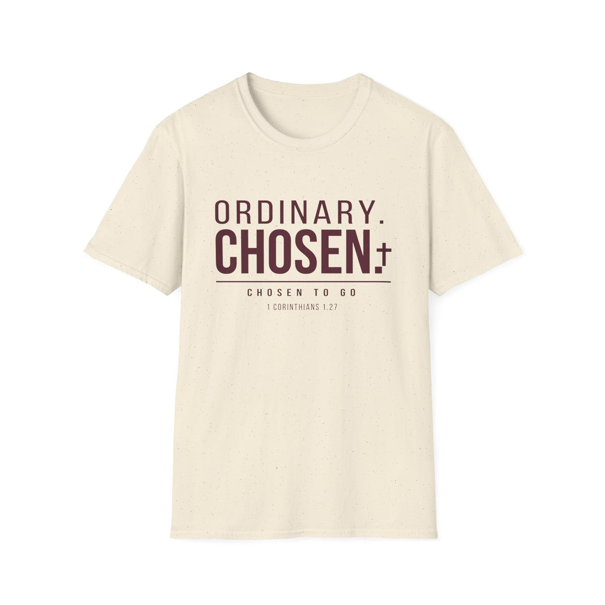 Ordinary Chosen T-Shirt