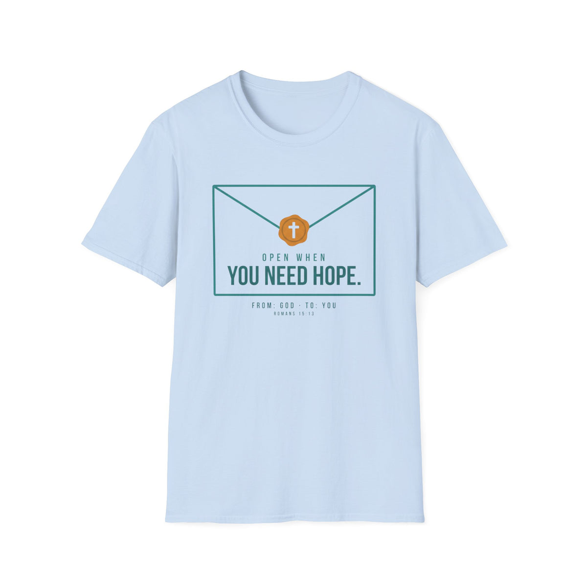You Need Hope T-Shirt