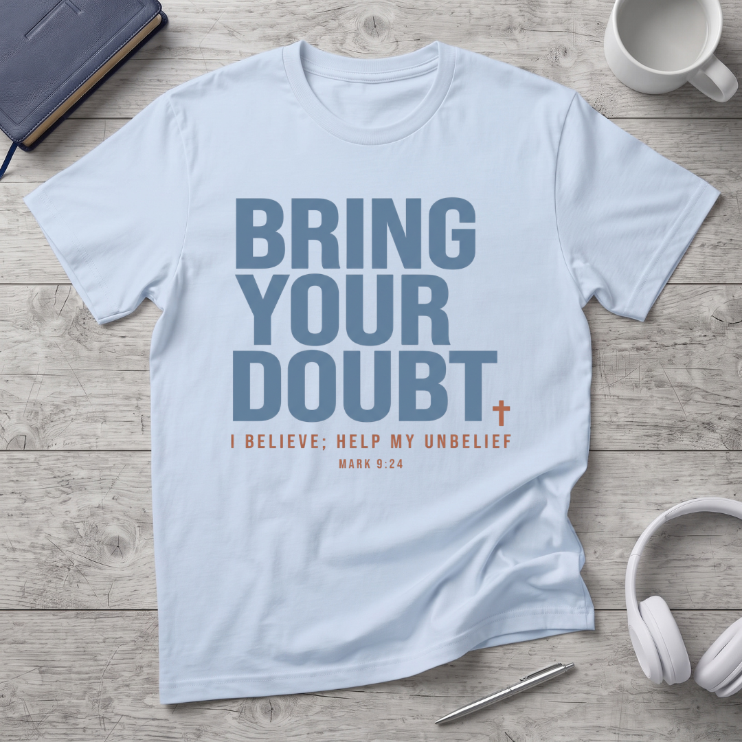 Bring Your Doubt T-Shirt