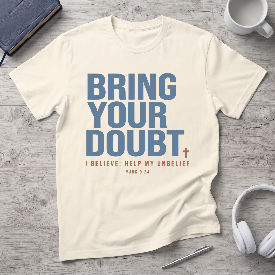 Bring Your Doubt T-Shirt