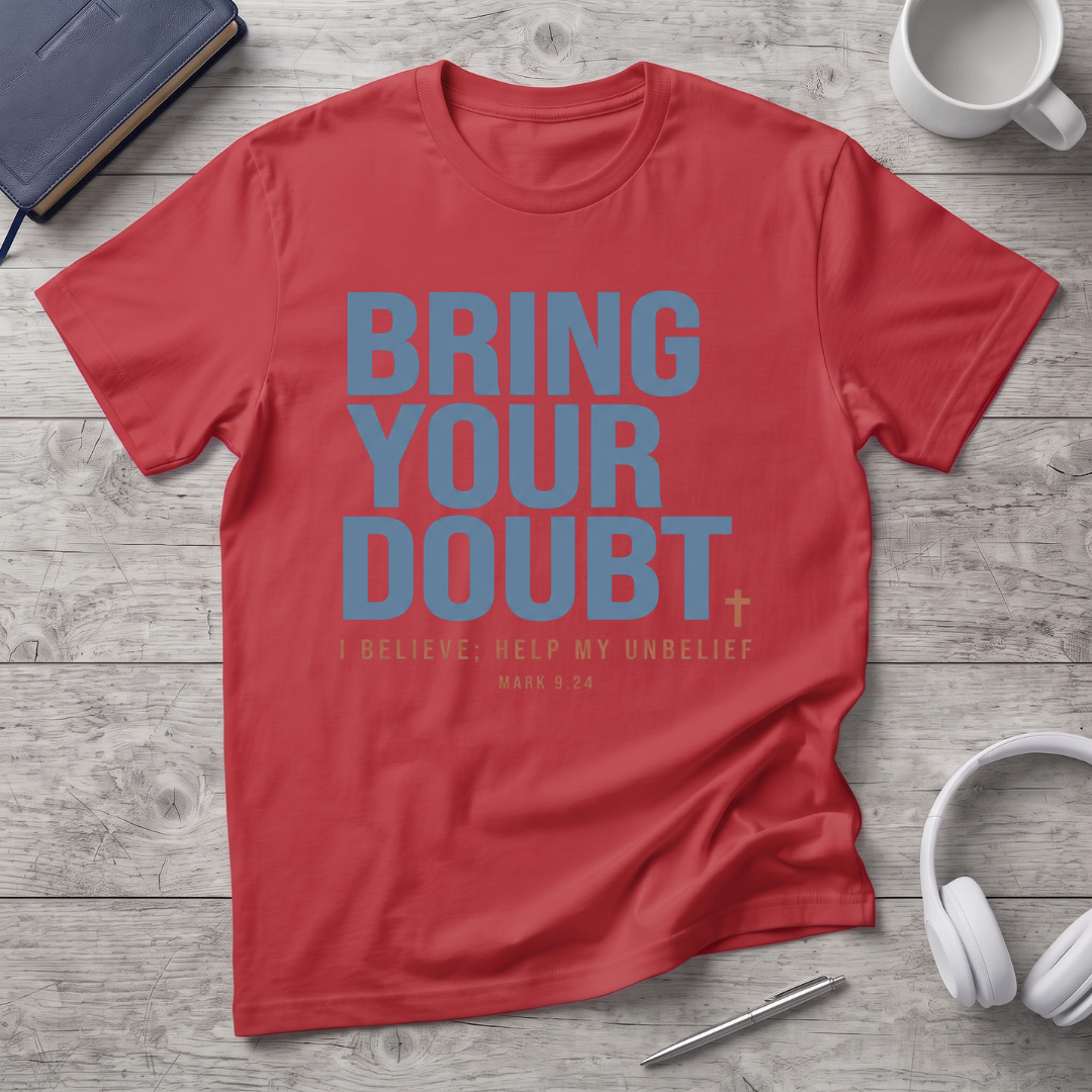 Bring Your Doubt T-Shirt