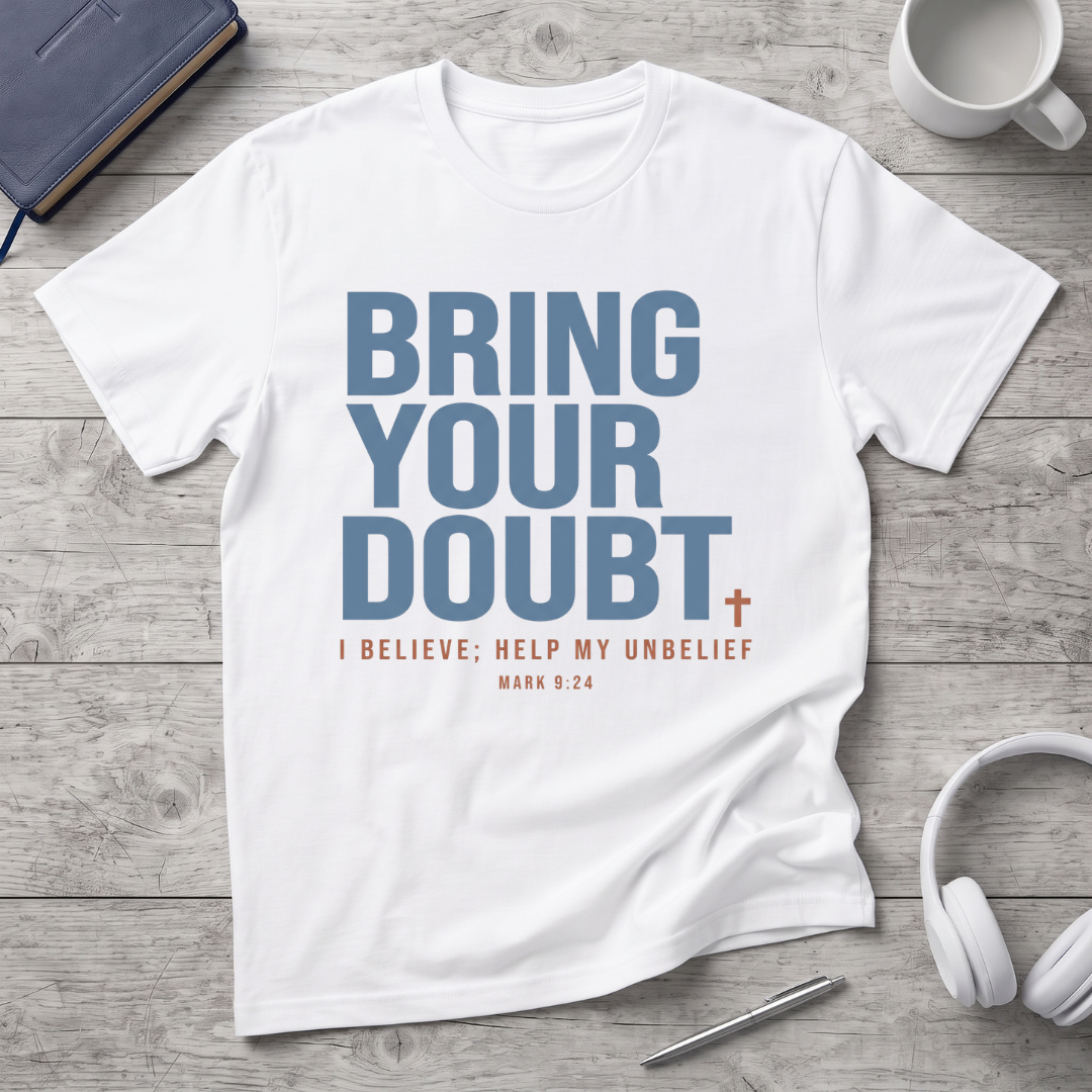 Bring Your Doubt T-Shirt